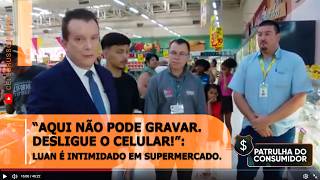 👉 “Aqui não pode gravar. Desligue o celular!”: Luan é intimidado em supermercado