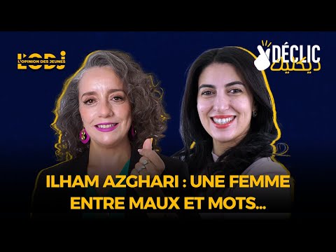 PODCAST LODJ-Ilham Azghari entre les maux et les mots