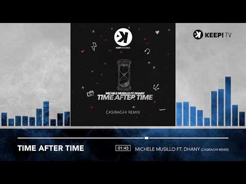 Michele Musillo Ft. Dhany - Time After Time - Casiraghi Remix