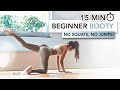15 MIN BEGINNER BOOTY WORKOUT Low Impact No Squats Jumps Round Lifted Booty Eylem Abaci