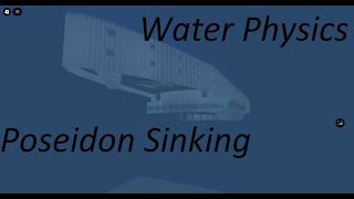 Download lagu Water Physics Poseidon Sinking mp3