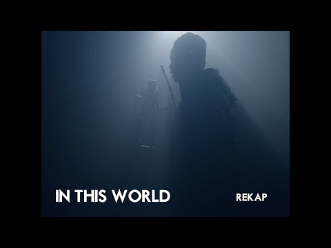 REKAP - In This World (Official Music Video)