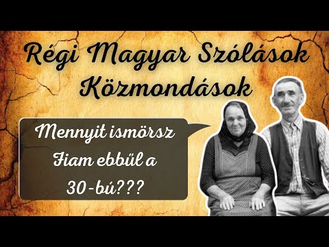 Ismered mind a 30-at? -  Régi Magyar Szólások-Közmondások