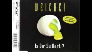 Weichei - Is Dir Su Hart? (Mix Mit Faks)