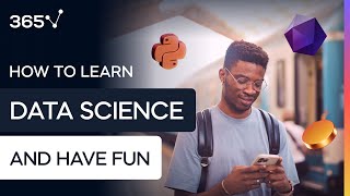 How to Learn Data Science and Have Fun - 365 Data Science v3.0 [New]