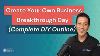 Create Your Own Business Breakthrough Day (Complete DIY Outline)