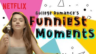 College Romance’s Funniest Moments Ft. Manjot Singh, Apoorva Arora and Shreya Mehta | Netflix India video