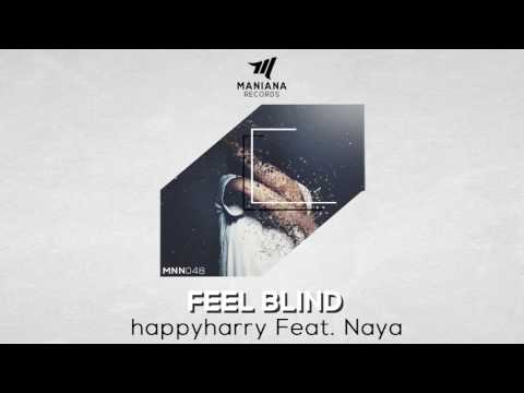 happyharry Feat. Naya "Feel Blind" [MNN048]