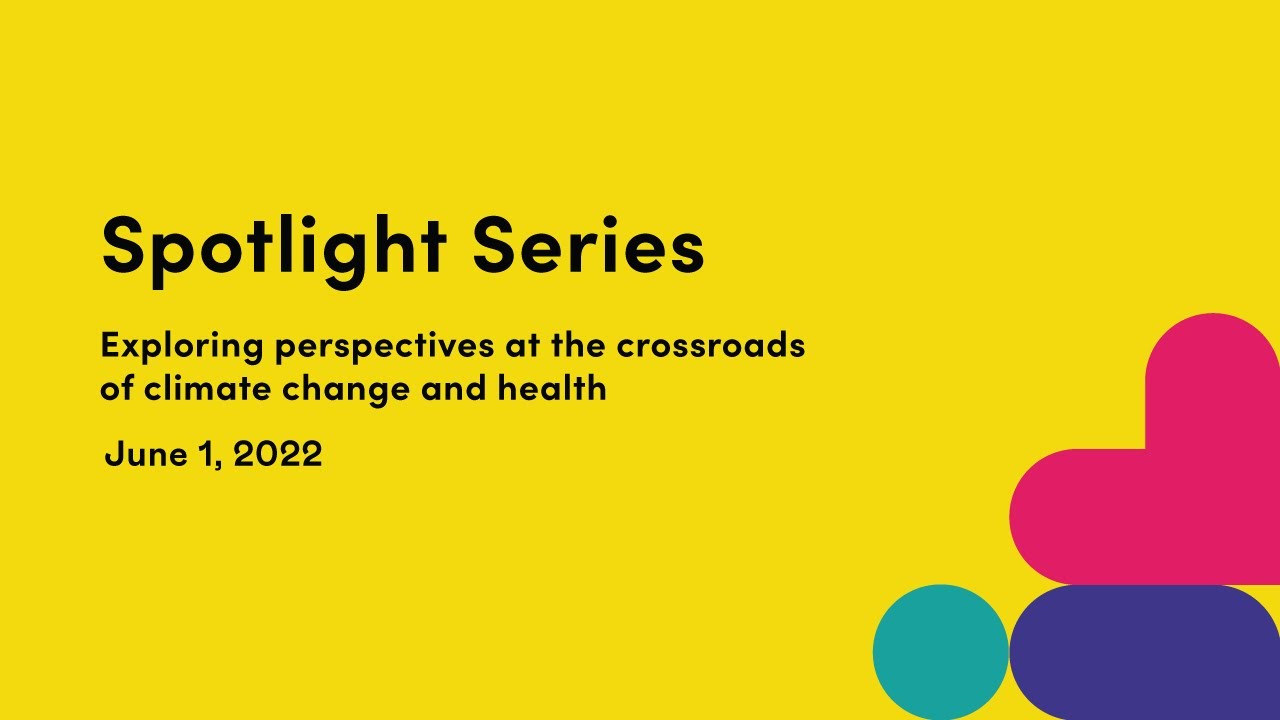 Série Pleins feux : Au carrefour des changements climatiques et de la santé