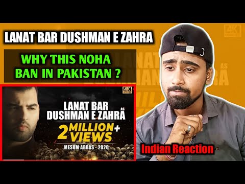 Indian Reacts To Lanat Bar Dushman E Zahra | Mesum Abbas | Ban In Pakistan | Indian Boy Reactions !!