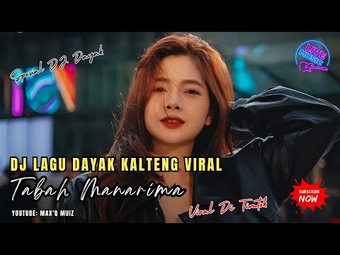 DJ LAGU DAYAK VIRAL DI TIKTOK - TABAH MANARIMA ( DJ JON DELONGE )