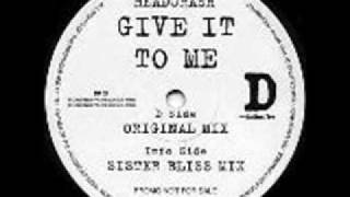 Headcrash - Give it to Me