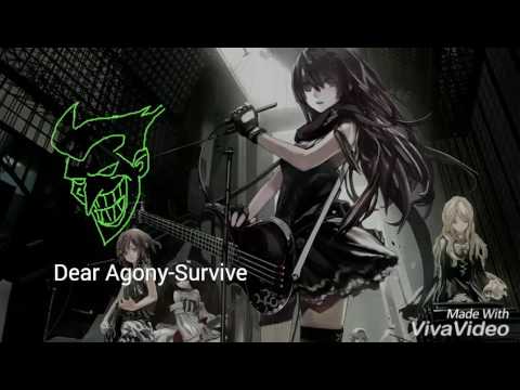 [Nightcore]Dear Agony-Survive
