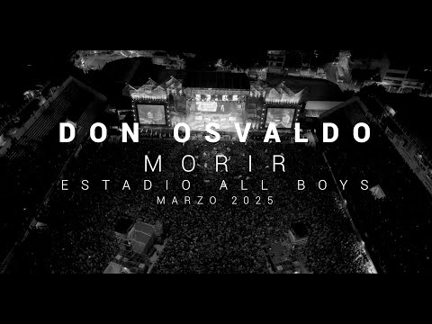 Don Osvaldo / Morir [En Vivo, C.A. All Boys, Marzo 2025]