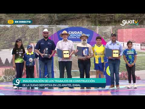 Inauguración de los trabajos de construcción de la #CiudadDeportiva en Los Amates, Izabal.