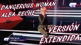 Alba Reche - Dangerous Woman (Versión extendida)