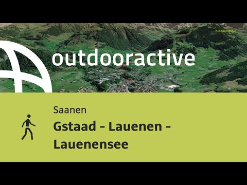 Wanderung in Saanen: Gstaad - Lauenen - Lauenensee