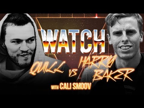 WATCH: QUILL vs HARRY BAKER with CALI SMOOV