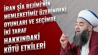 İran Şîa Rejimi'nin Memleketimiz Üzerindeki Oyunları ve Seçimde İki Taraf Hakkındaki Kötü Etkileri