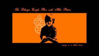 The Dillinger Escape Plan feat. Mike Patton-Irony Is a Dead Scene- "Come to Daddy"