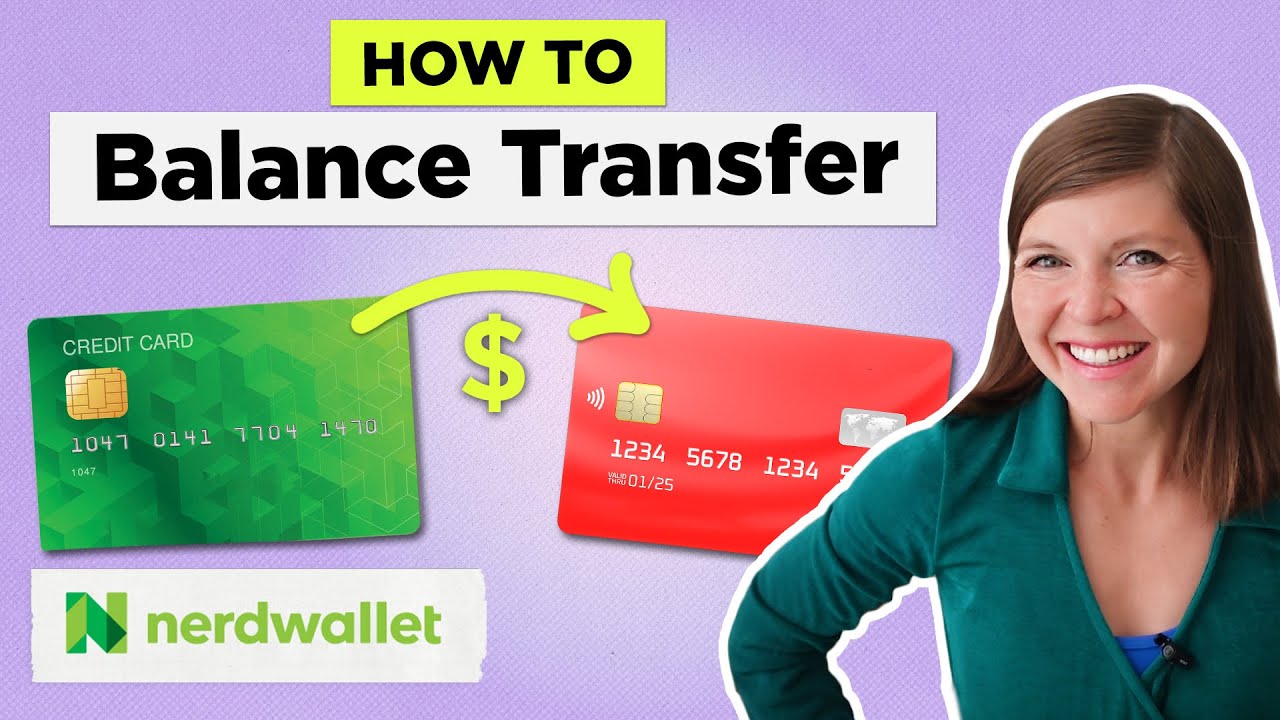 How To Do A Balance Transfer With A Credit Card | NerdWallet