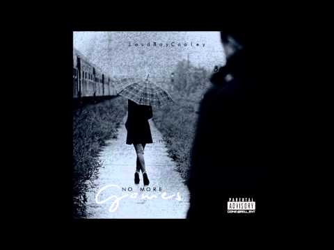 LoudBoyCooley - No More Games(Album Version)