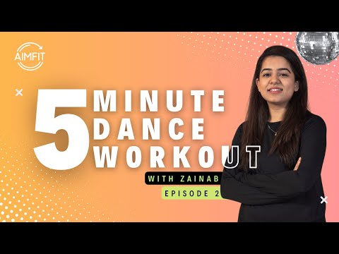 5 Minute Dance Workout with Zainab | Episode 2 | C’Est La Vie