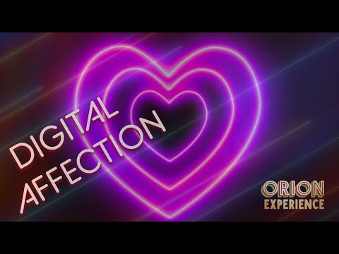 Digital Affection ✨ The Orion Experience