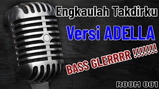 Download lagu Engkaulah Takdirku Karaoke Versi ADELLA mp3