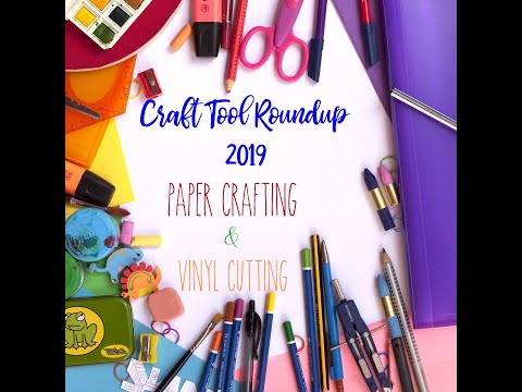 Craft Tool roundup 2019 - my 'MUST haves' for Paper Crafting AND Vinyl Cutting