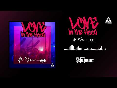 Ah Moon Feat J Me - Love in the Hood (Lyrics Video)