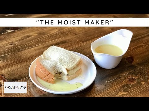 F•R•I•E•N•D•S "The Moist Maker" Sandwich | RecipesTested