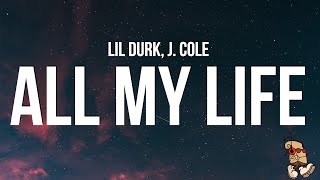 Lil Durk - All My Life (Lyrics) feat. J. Cole