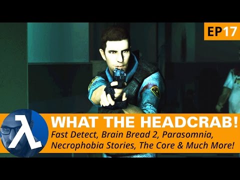 Latest Half-Life News► Fast Detect, Brain Bread 2, Parasomnia, Necrophobia & Much More ★WTH! Ep17★