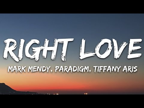 Mark Mendy, Paradigm, Tiffany Aris - Right Love (Lyrics)