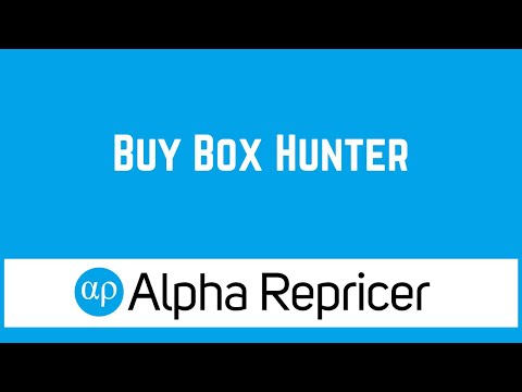 Buy Box Hunter | Alpha Repricer | Tutorial Video