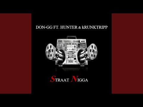 Straat Nigga (feat. Hunter & Krunktripp)