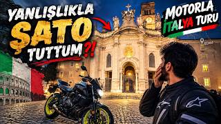 ROMA'DA YANLIŞLIKLA ŞATO KİRALADIM | MOTORLA İTALYA TURU | MOTOVLOG