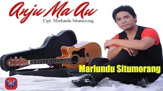 Download lagu Marlundu Situmorang - Anju Ma Au mp3