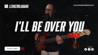 I&#39;ll Be Over You (TOTO) | Lexington Lab Band