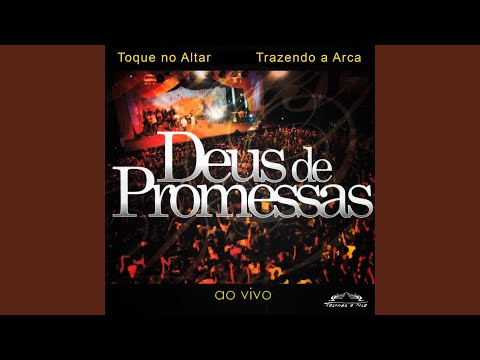 Deus de Promessas - Trazendo a Arca