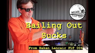 Bailing Out Sucks - Preflight briefing for Flt 6 of Hakan's Lancair