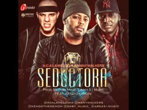 Kendo Kaponi Ft. A.C.A La Melodia Y Many Walkers - Seductora
