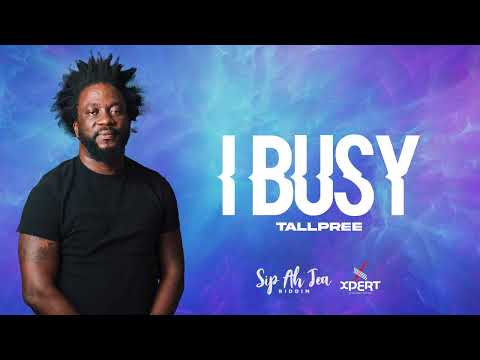 Tallpree – I Busy (Official Audio)