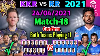 IPL 2021 Match-18 | Kolkata vs Rajasthan Match Playing 11 | KKR vs RR Match Playing XI | RR vs KKR