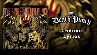 Five Finger Death Punch - Undone (Lyrics Video) (HQ)