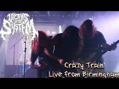 Victims Of The System-“CRAZY TRAIN”(Live Ozzy Osbourne Tribute From Birmingham)
