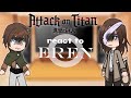 S1 Aot React To S4 Eren Ko Chan