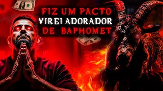 ME TORNEI SEGUIDOR DE BAFOMÉ DEPOIS DO PACTO ( RELATO REAL ) HISTORIAS DE TERROR VERDADEIRAS