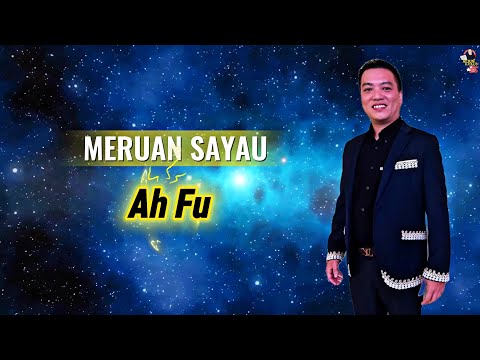 Meruan Sayau - Ah Fu | Official Lyric | 